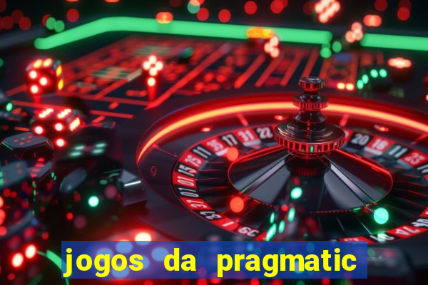 jogos da pragmatic que mais pagam